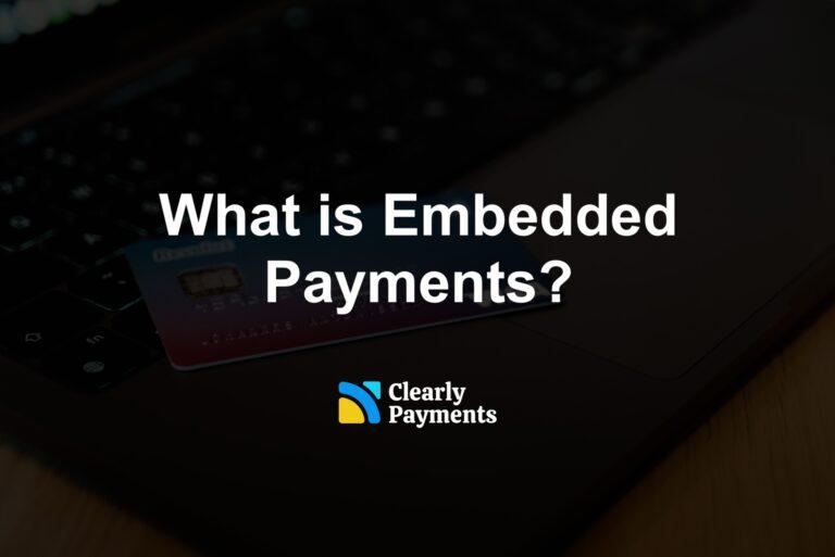 What is Embedded Payments?